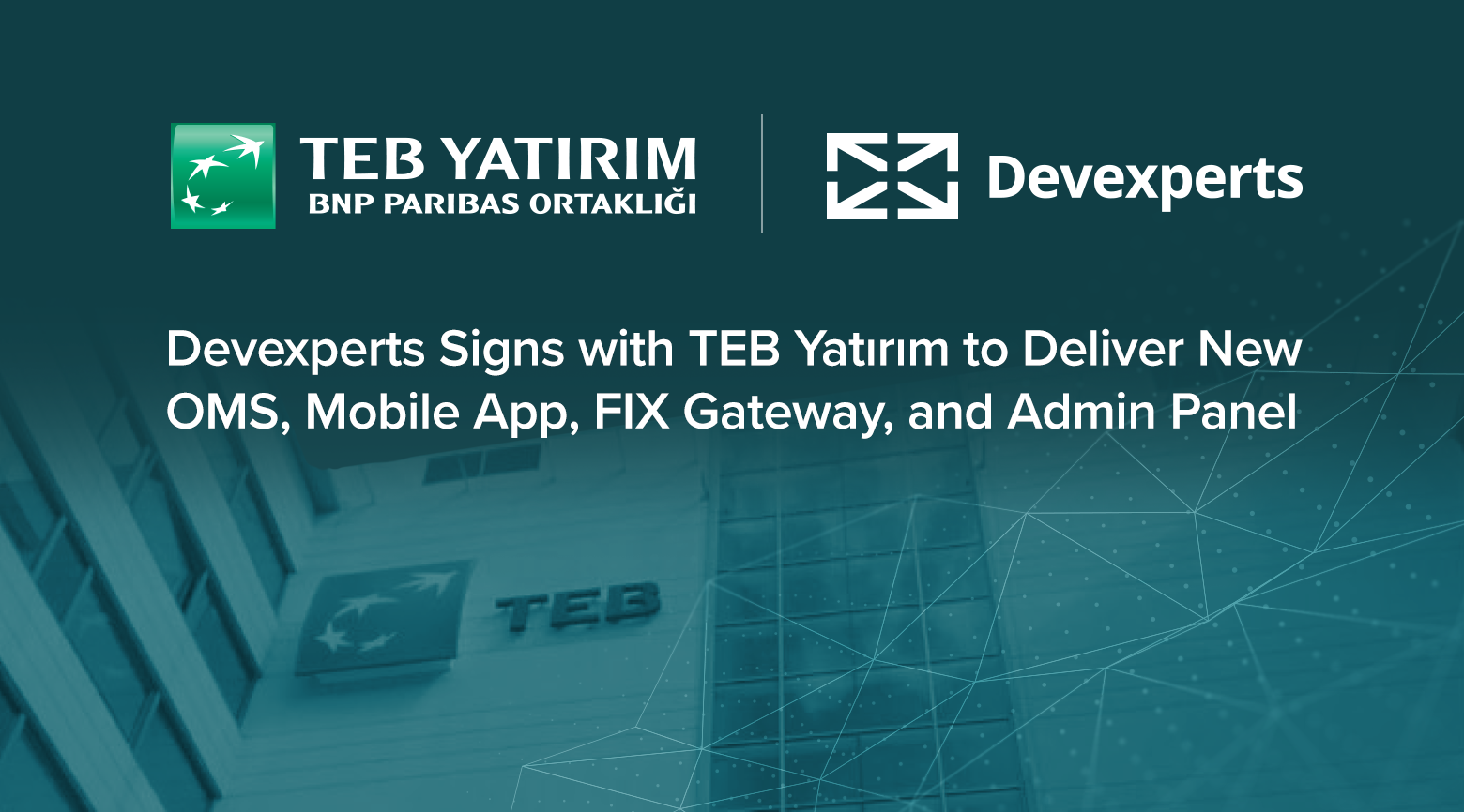 Devexperts to Develop Complete Range of Trading Software for TEB Yatırım